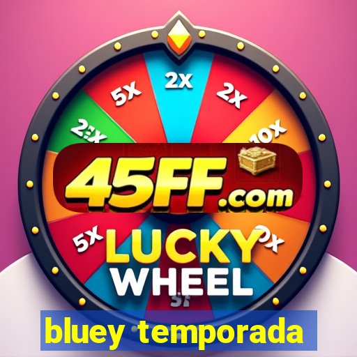 bluey temporada